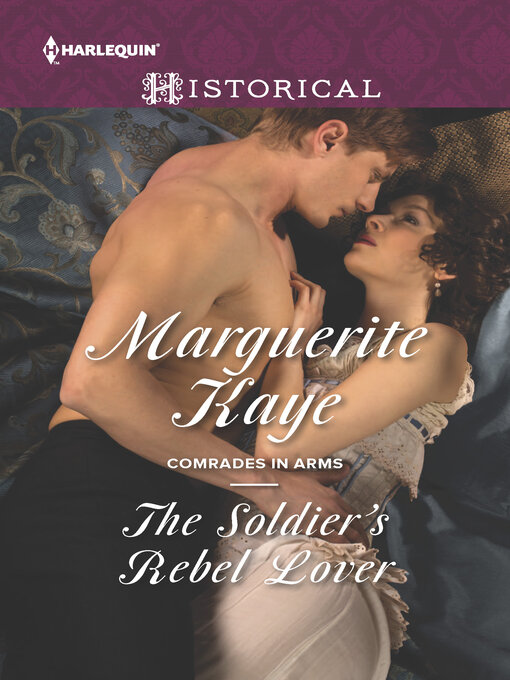 Title details for The Soldier's Rebel Lover by Marguerite Kaye - Available